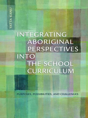 cover image of Integrating Aboriginal Perspectives Into the School Curriculum